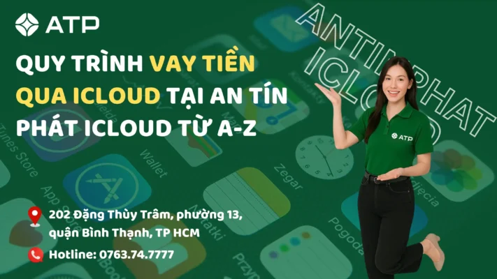 quy-trinh-vay-tienqua-icloud-tai-atp-tu-az