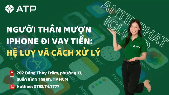 Người thân mượn iPhone đi vay tiền: Hệ luỵ và cách xử lý