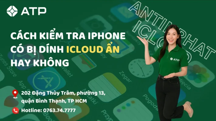 Cách kiểm tra iPhone có bị dính iCloud ẩn hay không