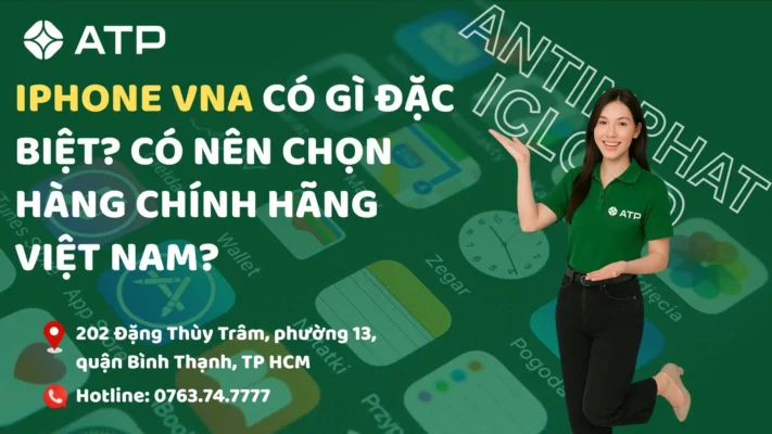 iPhone VNA có gì đặc biệt? Có nên chọn hàng chính hãng Việt Nam?