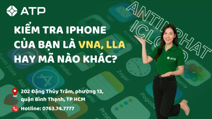 Kiểm tra iPhone của bạn là VNA, LLA hay mã nào khác?