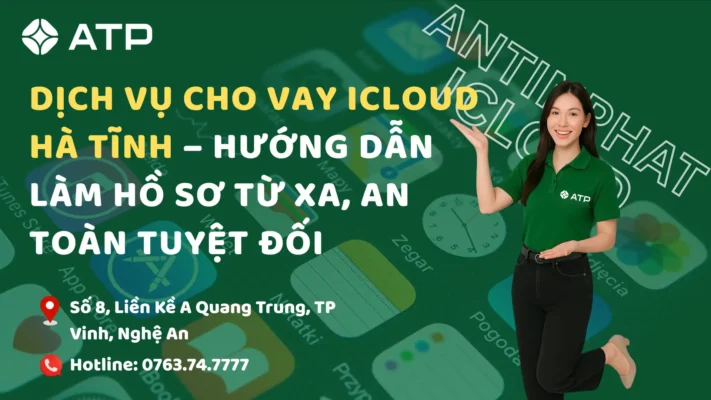 Dịch vụ cho vay iCloud Hà Tĩnh – Hướng dẫn làm hồ sơ từ xa, an toàn tuyệt đối