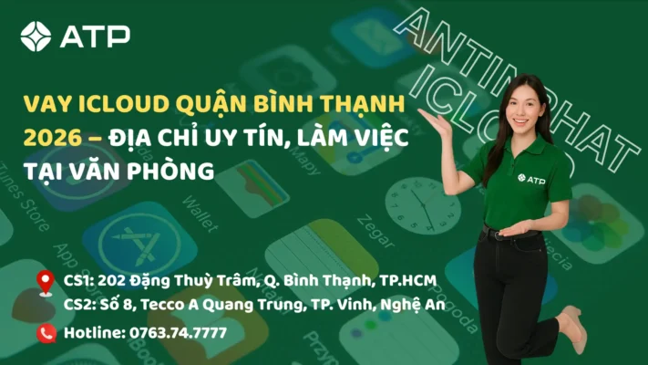 Vay iCloud Quận Bình Thạnh 2026 – Địa chỉ uy tín, làm việc tại văn phòng