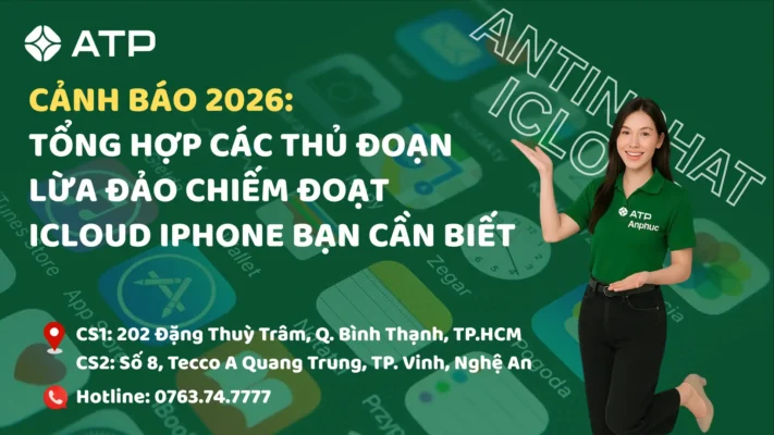 Cảnh báo 2026: Tổng hợp các thủ đoạn lừa đảo chiếm đoạt iCloud iPhone bạn cần biết