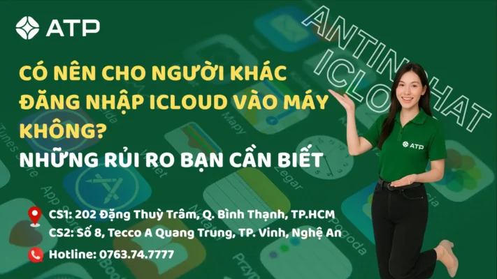 Có nên cho người khác đăng nhập iCloud vào máy không? Những rủi ro bạn cần biết