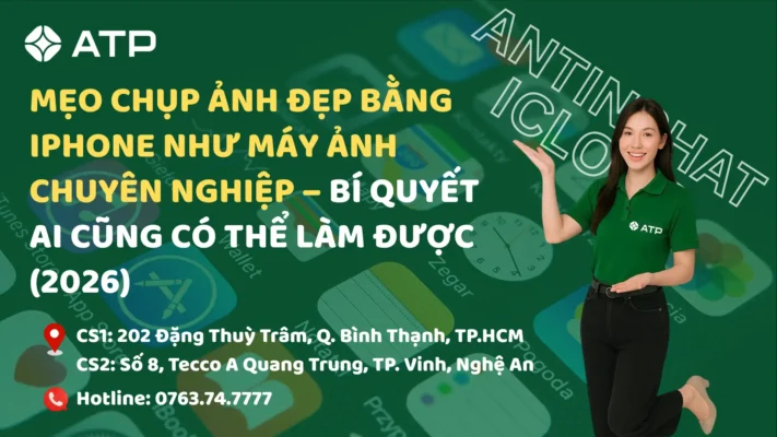 Mẹo chụp ảnh đẹp bằng iPhone như máy ảnh chuyên nghiệp – Bí quyết ai cũng có thể làm được (2026)