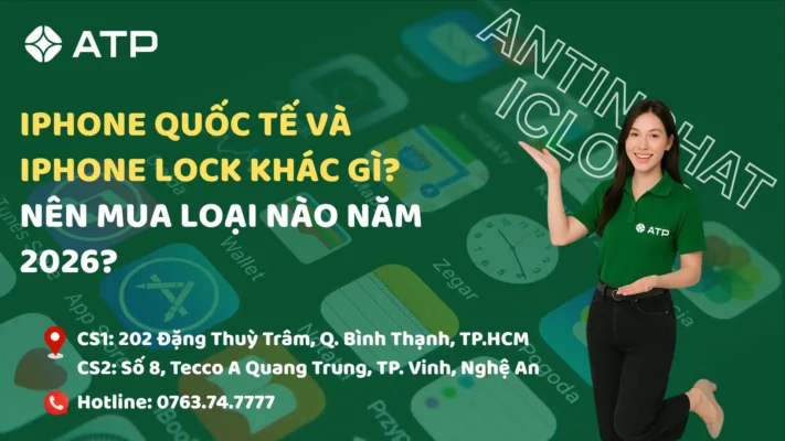 iPhone quốc tế và iPhone lock khác gì? Nên mua loại nào năm 2026?