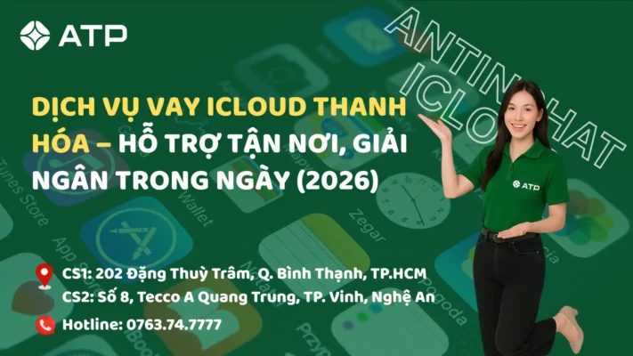 Dịch vụ vay iCloud Thanh Hóa – Hỗ trợ tận nơi, giải ngân trong ngày (2026)