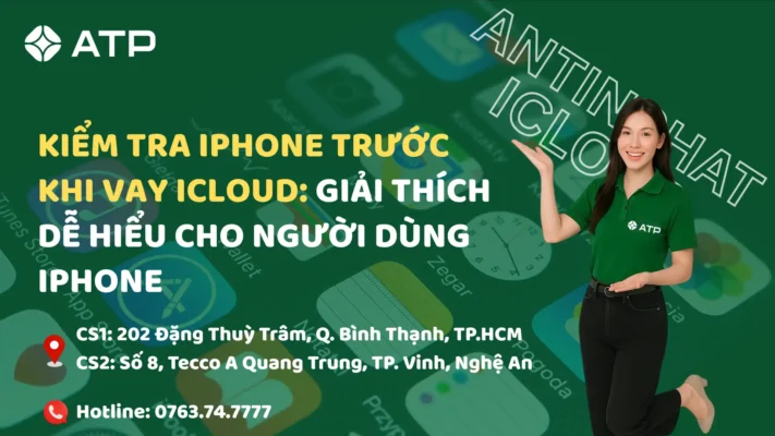 Kiểm Tra Iphone Trước Khi Vay Icloud: Giải thích dễ hiểu cho người dùng iPhone