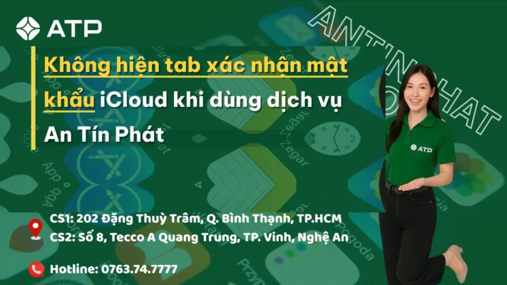 Không hiện tab xác nhận mật khẩu iCloud khi dùng dịch vụ An Tín Phát